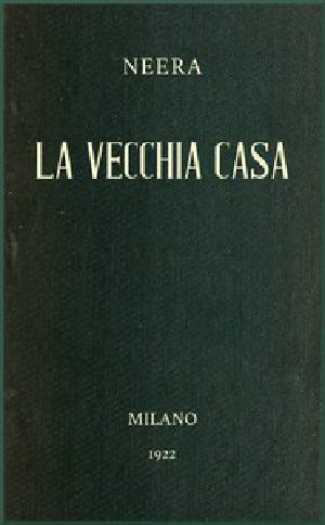 [Gutenberg 58353] • La vecchia casa